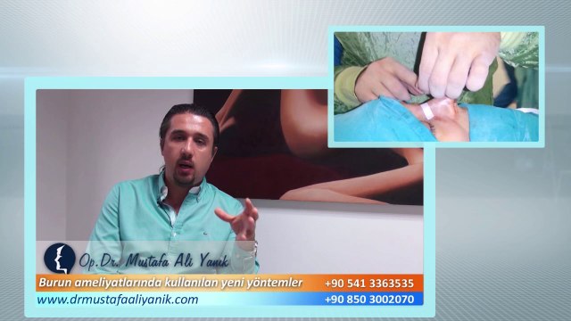 Op. Dr. Mustafa Ali Yanık burun estetiği ameliyatlarında kullanılan yeni yöntemler nelerdir ?