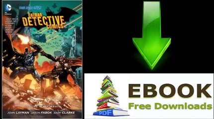 [Download eBook] Batman: Detective Comics Vol. 4: The Wrath by John Layman