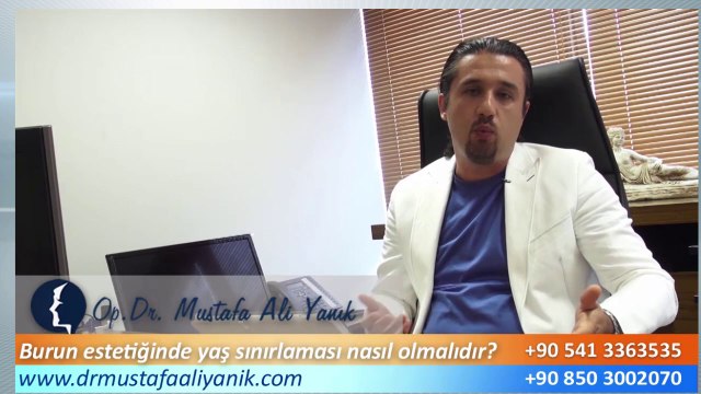 Op. Dr. Mustafa Ali Yanık burun estetiği sonrası yaş sınırlaması nasıl olmalıdır ?