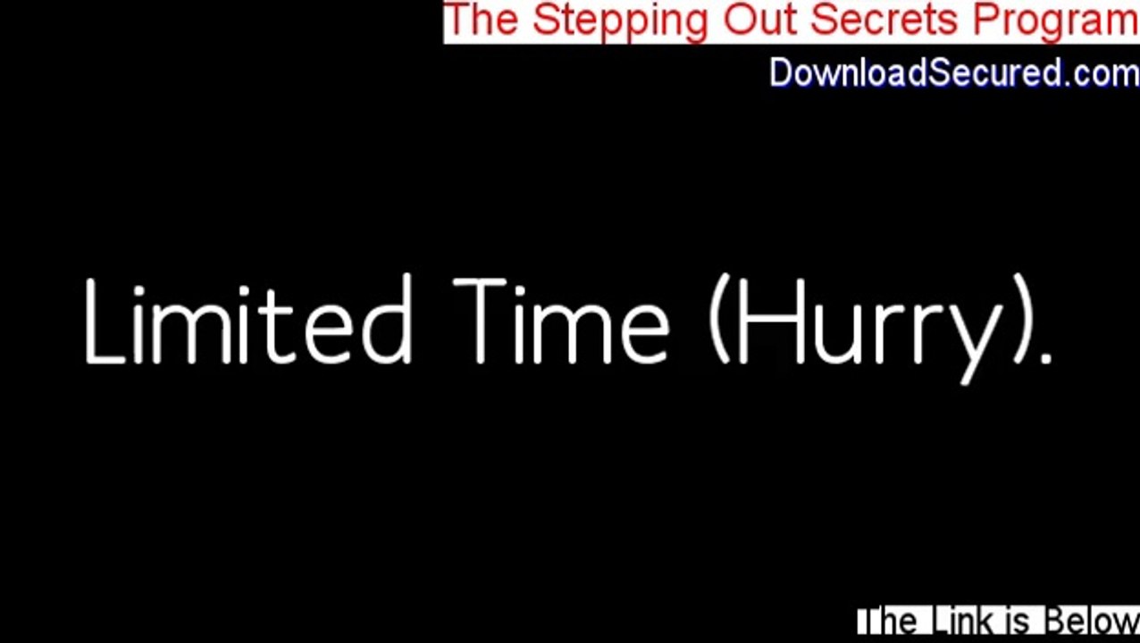 The Stepping Out Secrets Program Review (Legit Review)