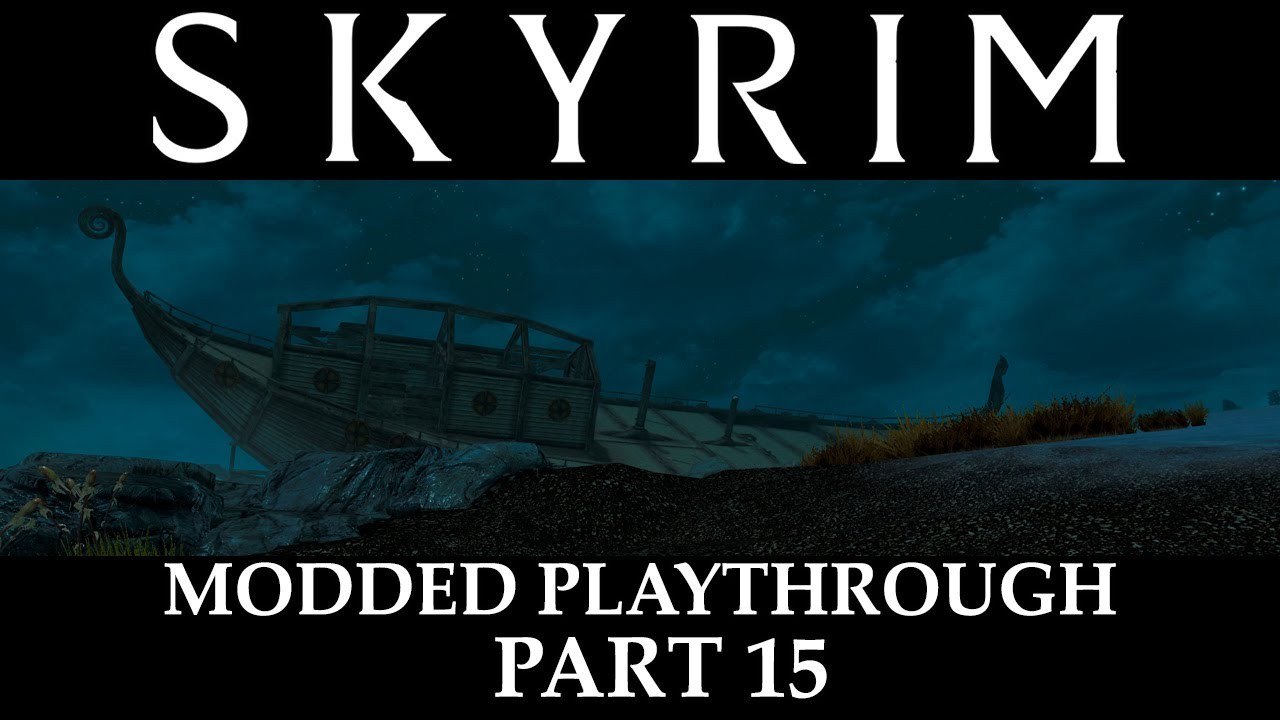 Skyrim Modded Playthrough - Part 15