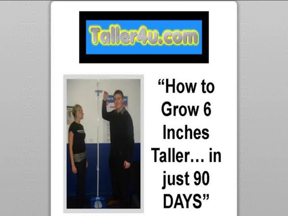 quot;grow 6 Inches Taller In 90 Daysquot;