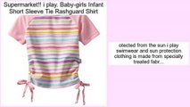 i play. Baby-girls Infant Short Sleeve Tie Rashguard Shirt Review