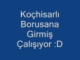 Koçhisarlı - Borusana Girmiş Çalışıyor ANKARA HAVASI