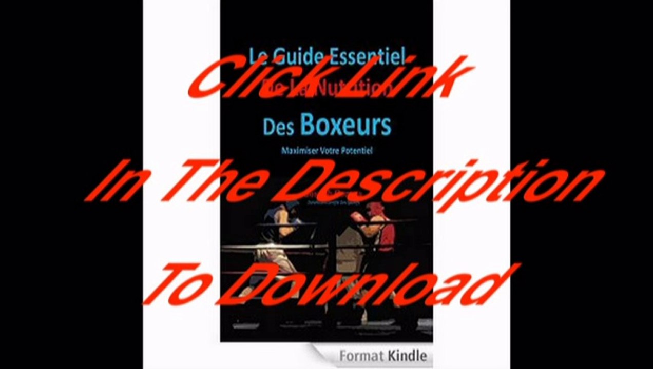 [Free PDF] Le Guide Essentiel De La Nutrition Des Boxeurs: Maximiser Votre Potentiel Author Joseph Correa (Diététicien Certifié Des Sportifs)