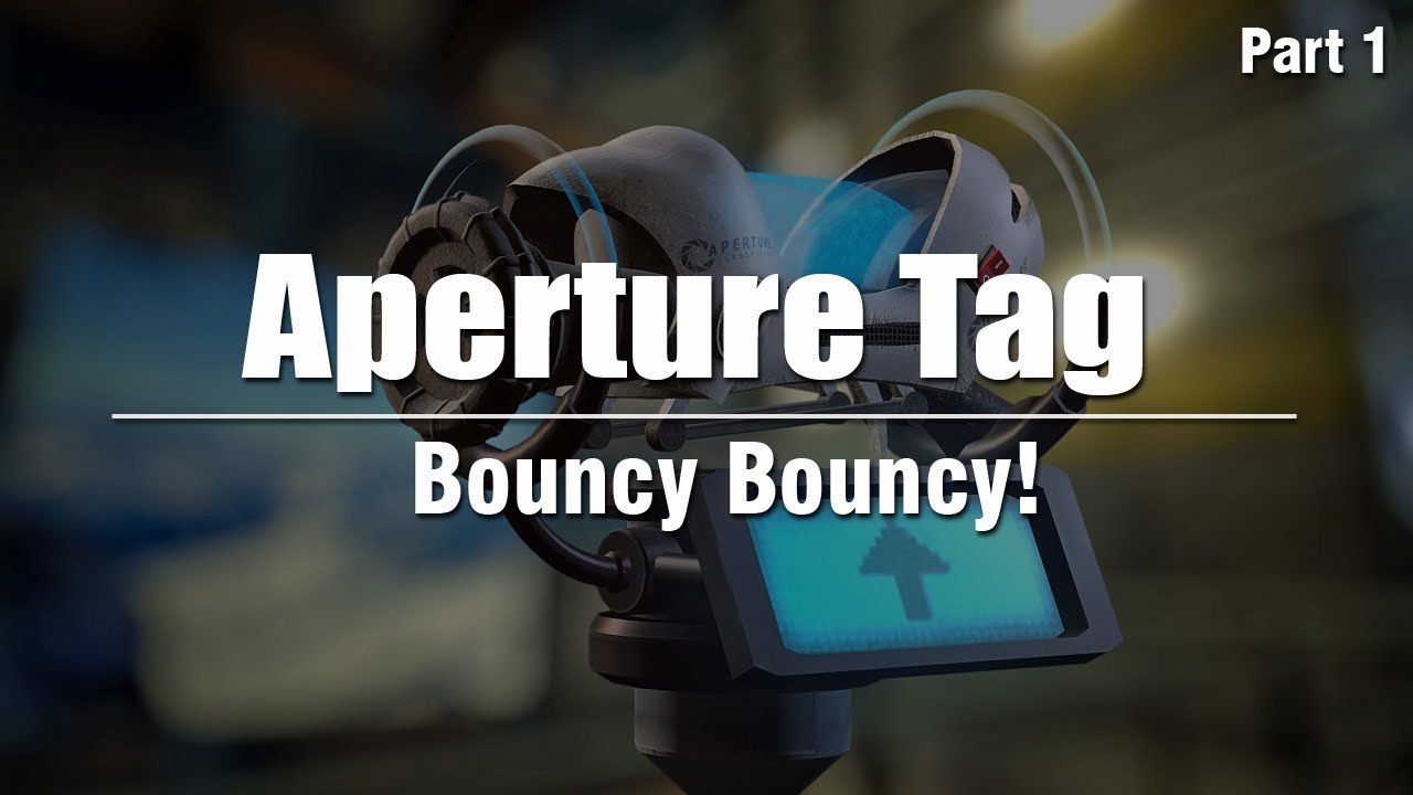 Aperture Tag (Portal 2 Mod) PC Let's Play :: Part 1 - Bouncy Bouncy!