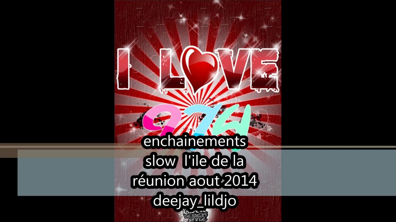 enchainements slows l'ile de la réunion aout 2014 deejay_lildjo