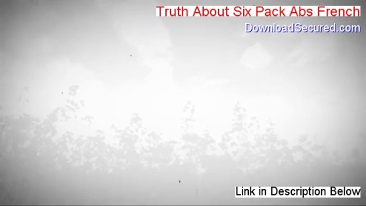Truth About Six Pack Abs French Reviews [Video Review]