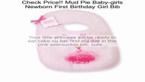 Mud Pie Baby-girls Newborn First Birthday Girl Bib Review