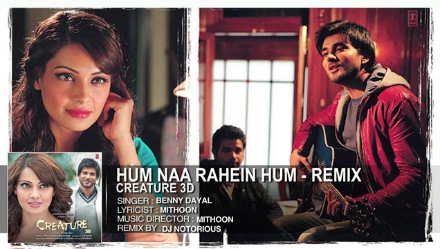 Hum Na Rahein Hum - Remix Full Song (Audio) - Creature 3D - Arijit Singh - Bipasha Basu, Imran Abbas
