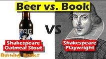 Book Vs. Beer - Shakespeare Oatmeal Stout vs Shakespeare, Playwright