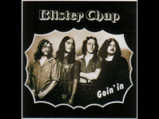 Blister Chap - 1979 - Goin' in (full album)