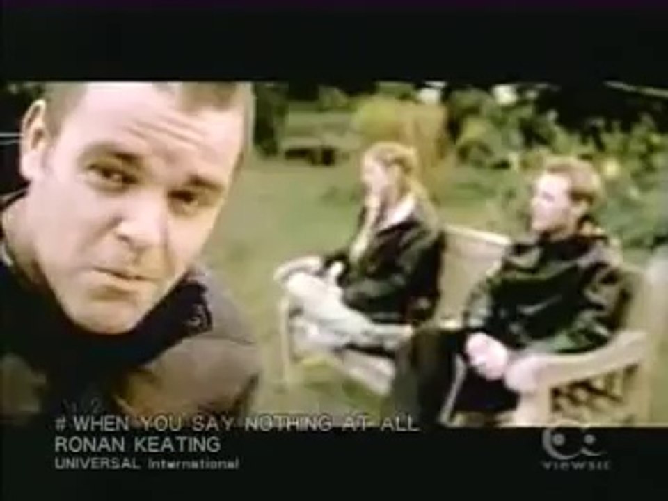when you say nothing at all- Ronan Keating