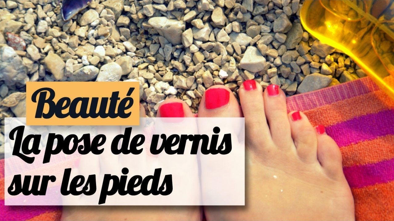 Bien appliquer son vernis sur les pieds - Tuto beauté