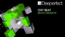 Oxy Beat - Beach Drums (Original Mix) [Deeperfect]