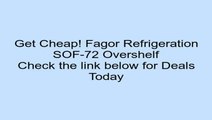 Fagor Refrigeration SOF-72 Overshelf Review