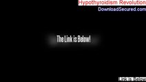 Hypothyroidism Revolution Reviewed - hypothyroidism revolution by tom brimeyer [2014]