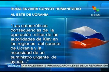 Rusia enviará convoy humanitario al Este de Ucrania