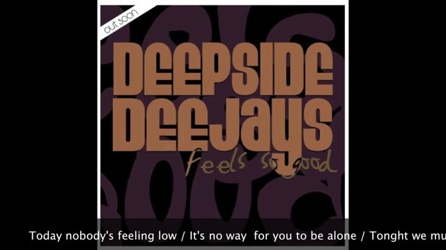 Deepside Deejays - Feels So Good
