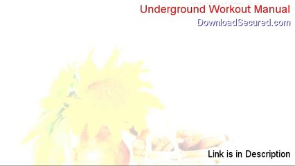 Underground Workout Manual Review [Hear my Review]