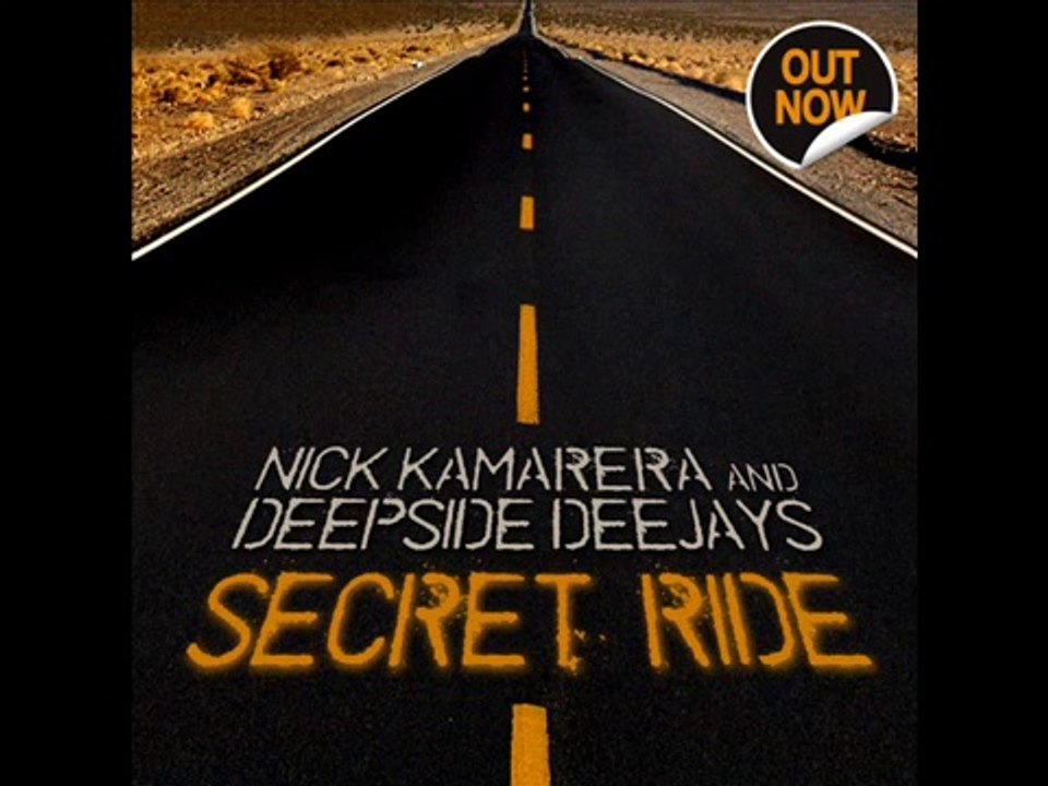 Nick Kamarera & Deepside Deejays - Secret Ride