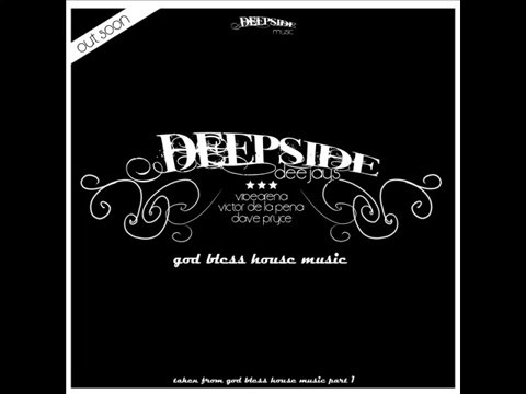 Deepside Deejays - God Bless House Music