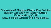 RuggedButts Boy White Button Up Shirt w/ Black Stripe Contrasting Cuff Review