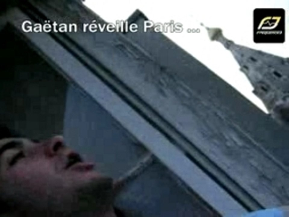 Gaëtan réveille les voisins !!