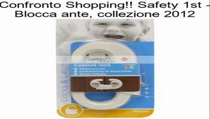 Safety 1st - Blocca ante, collezione 2012 Recensioni