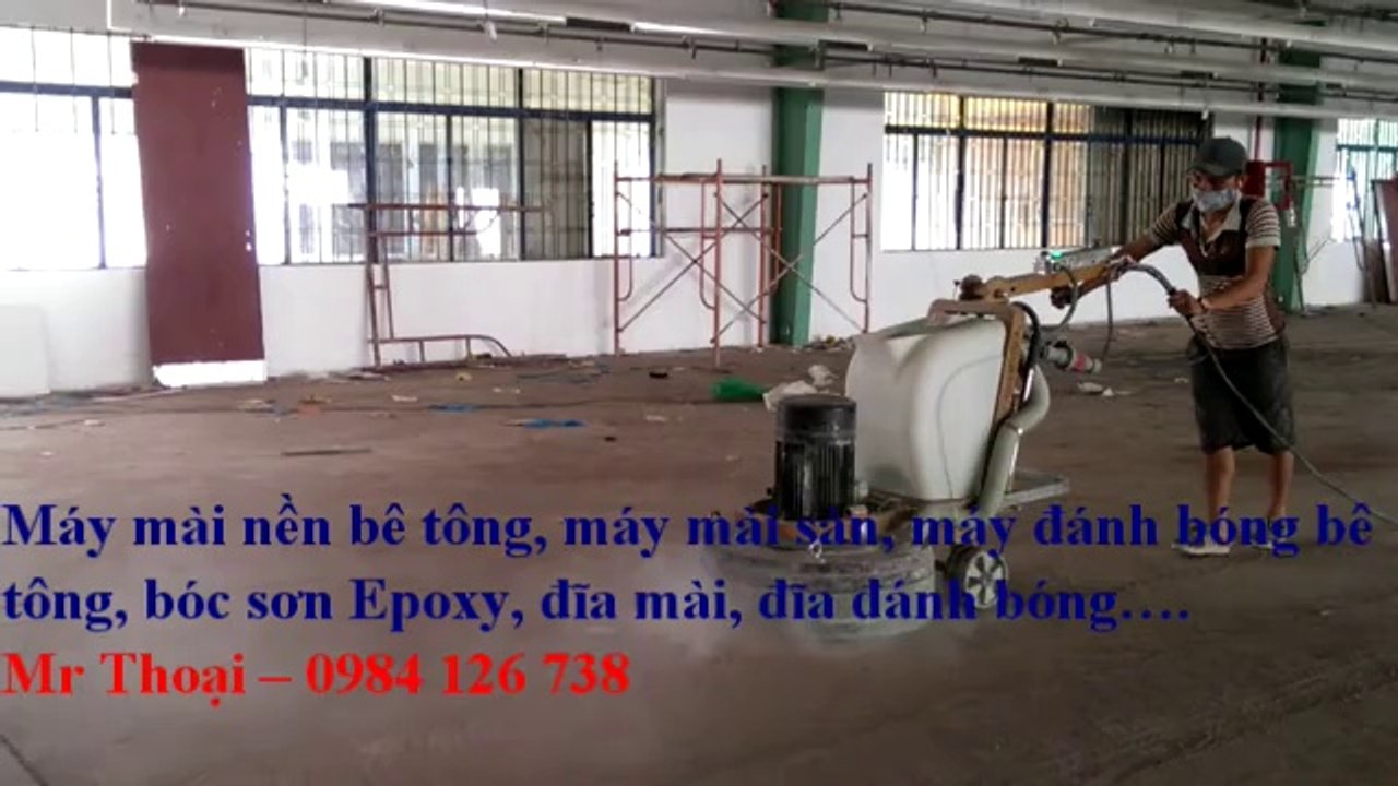 Máy mài sàn bê tông, máy mài nền bê tông - 0984 126 738