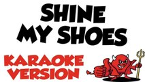 Devil Karaoke - Shine My Shoes - Robbie Williams Karaoke Version And Lyrics - Vidéo Dailymotion