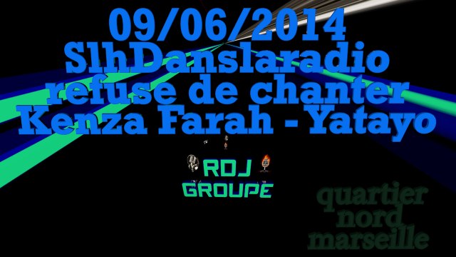 SlhDanslaradio refuse de chanter Yatayo de Kenza Farah