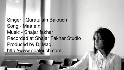 Quratulain Balouch (QB) Maa e ni Full Song -
