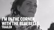I'M IN THE CORNER WITH THE BLUEBELLS Trailer | Festival 2014