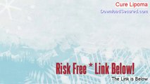 Cure Lipoma Reviews (My Review 2014)
