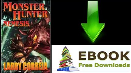 [FREE eBook] Monster Hunter Nemesis by Larry Correia [PDF/ePUB]