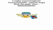 Commonwhealth - peluche Angry Birds Rio giallo 12cm - 5060253269307 Recensioni