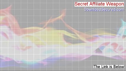 Secret Affiliate Weapon Reviews [Hear my Review]