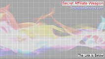 Secret Affiliate Weapon Reviews [Hear my Review]
