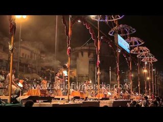 Ganga Aarti, Varanasi - A highly choreographed and flamboyant ceremony