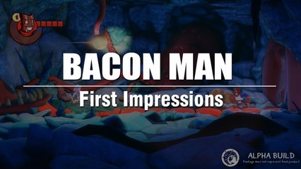 BACON MAN :: First Impressions