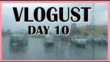 VLOGUST | DAY 10 + GROCERY HAUL