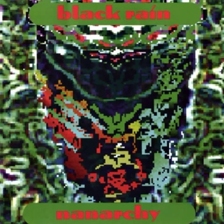Black Rain- Nanarchy