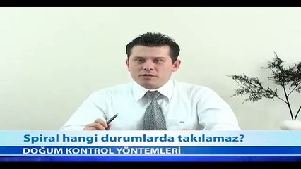 Spiral Hangi Durumlarda Takılamaz? - Fragman