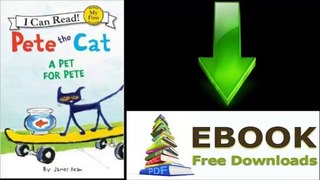 [FREE eBook] Pete the Cat: A Pet for Pete by James Dean [PDF/ePUB]