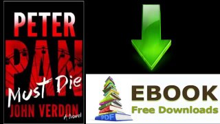 [FREE eBook] Peter Pan Must Die: A Novel by John Verdon [PDF/ePUB]