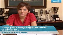 Hangi Yaşta Hangi Sağlık Kontrolleri Yapılmalıdır? - Fragman