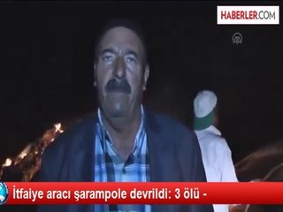 Ağrı'da İtfaiye Aracı Şarampole Yuvarlandı: 3 Ölü