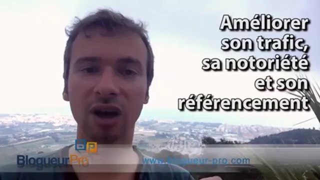 EXPLOSER le trafic de vos blogs et améliorer votre référencement