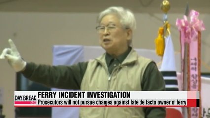 Prosecutors will not pursue charges against late de facto owner of sunken ferry
